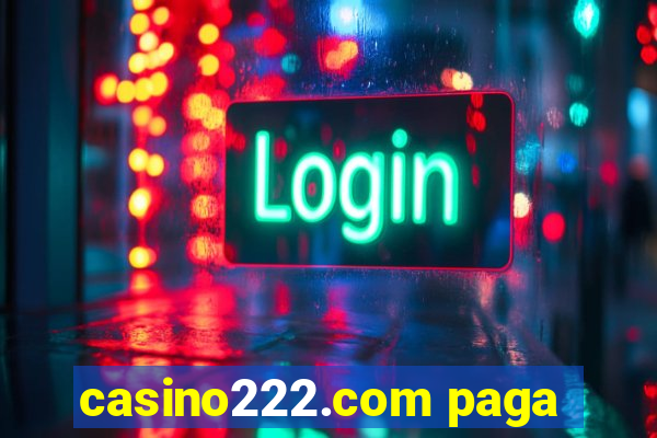 casino222.com paga